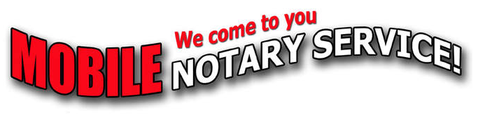 words that say mobile notary service, we come to you